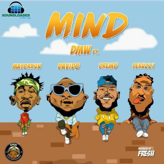 Peruzzi Dremo Mayorkun Mind ft. Davido