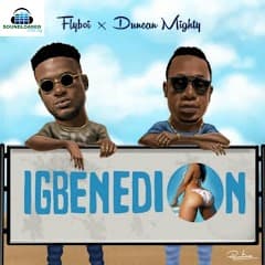 Mighty Igbenedion ft. Duncan