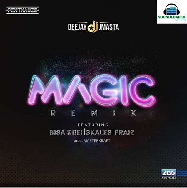 Kdei X Skales X Praiz Magic Remix ft. Bisa