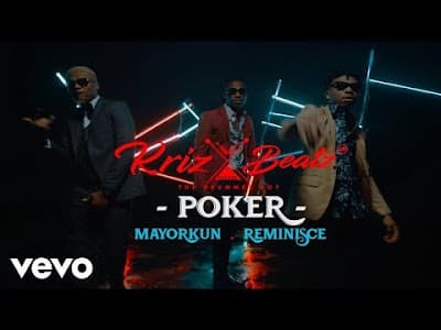 KrizBeatz – Poker ft. Mayorkun & Reminisce