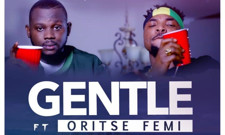 Gentle Ft. Oritsefemi – Damilare