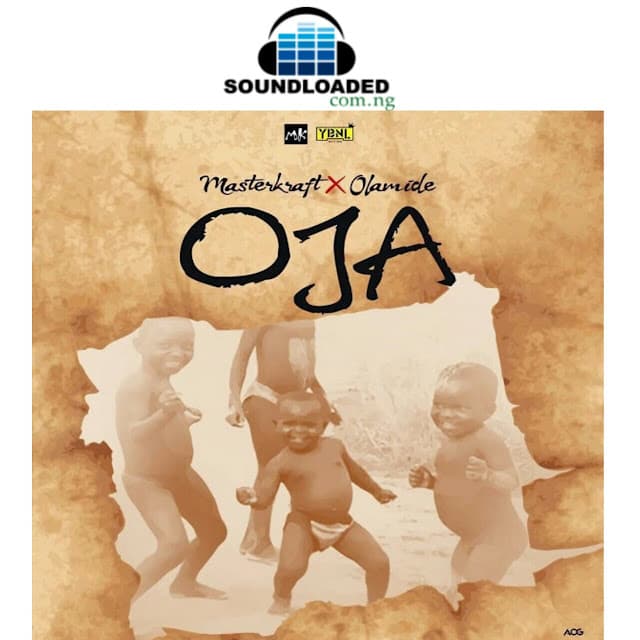 OJA ft. Olamide