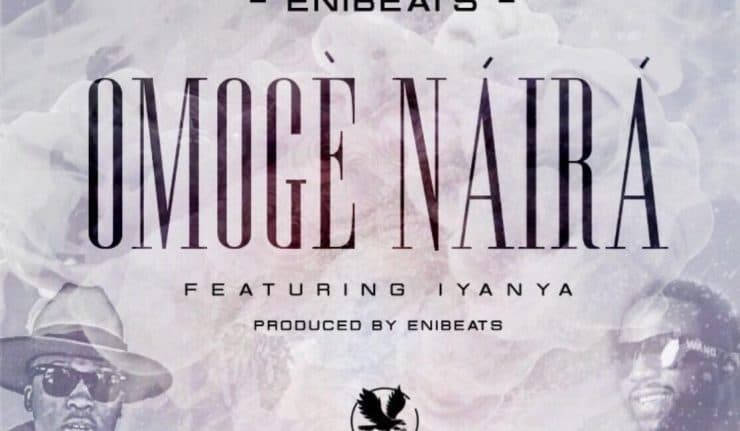 Enibeats OmogeNaira