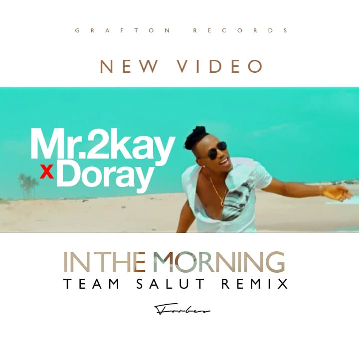 Mr 2kay Ft. Doray – In The Morning