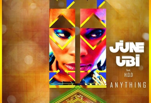 June Ubi Ft. H.O.D – Anything
