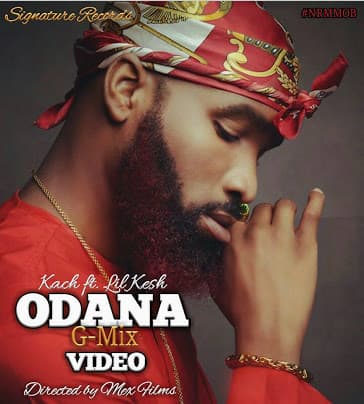 Kach FT. Lil Kesh – Odana (GMix)
