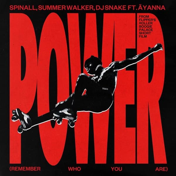 Spinall – Power (Remember Who You Are) ft. Summer Walker, DJ Snake, Äyanna