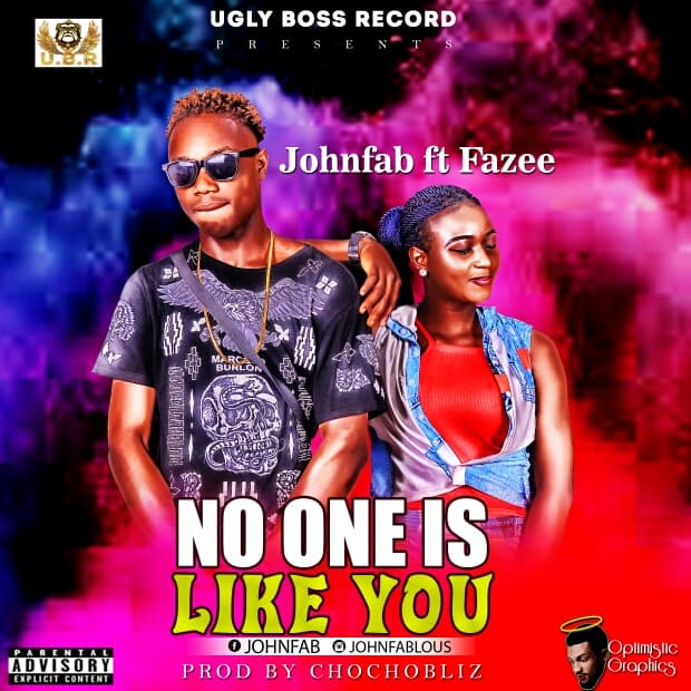 Johnfab ft. Fazee – No One Is Like You